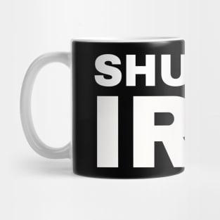 Shut Up, Iris! Mug